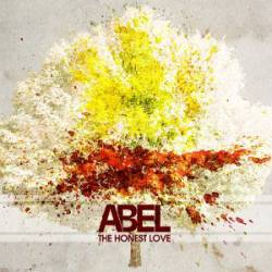Abel : The Honest Love